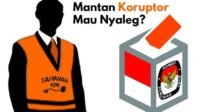 Masyarakat Melarang Eks Napi Koruptor Maju Pilkada Apakah Boleh?