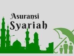 Apa itu Penjelasan Asuransi Islam Atau Asuransi Syariah