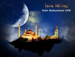 Isra Mi’raj Perjalanan  Masjidil Haram ke Sidratul Muntaha