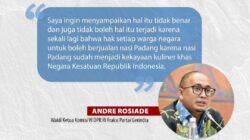 Wakil Ketua Komisi VI DPR RI Andre Rosiade: “Siapapun Boleh Jual Masakan Padang!”