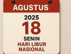 Pemerintah Tetapkan 18 Agustus 2025 Sebagai Hari Libur Nasional untuk Semarakkan HUT Ke-80 RI