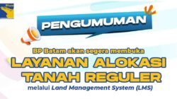 BP Batam Segera Buka Layanan Alokasi Tanah Reguler Berbasis Digital Lewat LMS